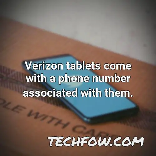 verizon tablets come with a phone number associated with them