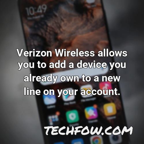 verizon wireless allows you to add a device you already own to a new line on your account