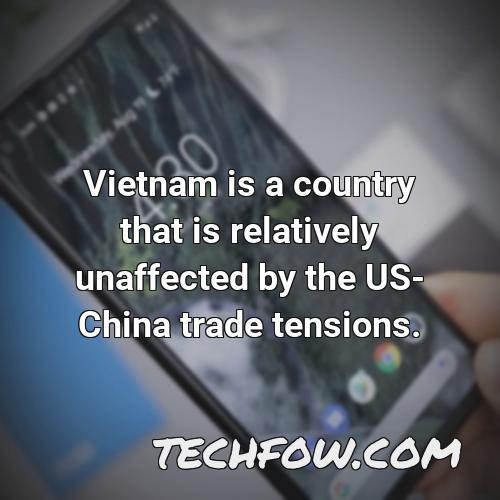 vietnam is a country that is relatively unaffected by the us china trade tensions