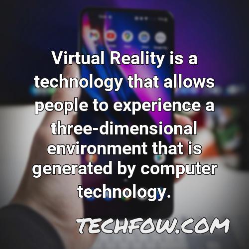 virtual reality is a technology that allows people to experience a three dimensional environment that is generated by computer technology