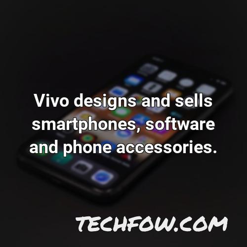vivo designs and sells smartphones software and phone accessories 2