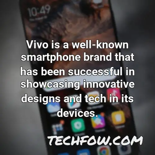 vivo is a well known smartphone brand that has been successful in showcasing innovative designs and tech in its devices