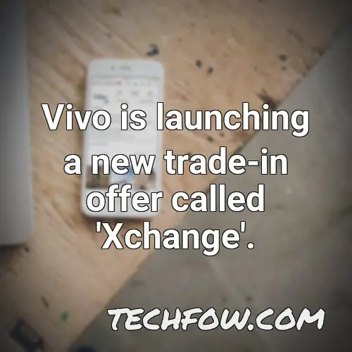 vivo is launching a new trade in offer called