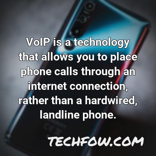 voip is a technology that allows you to place phone calls through an internet connection rather than a hardwired landline phone