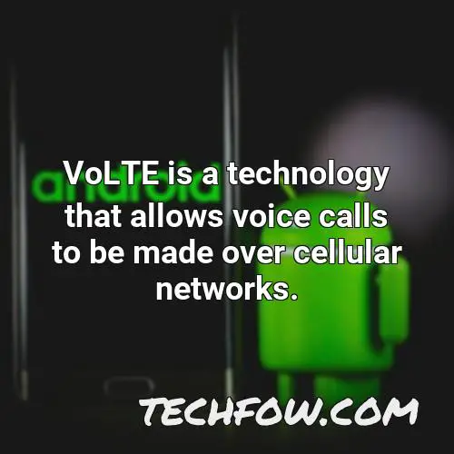 volte is a technology that allows voice calls to be made over cellular networks