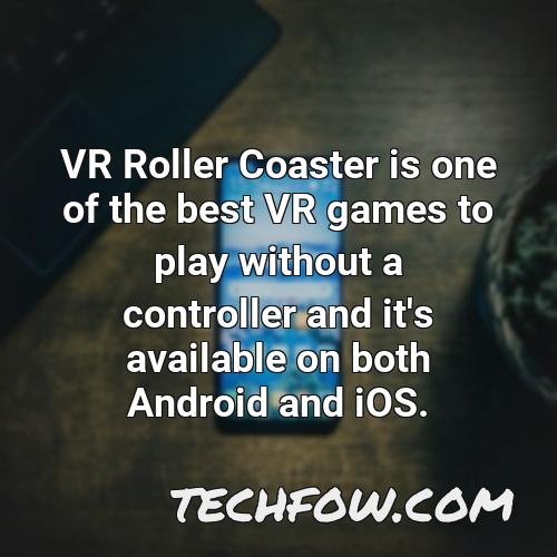 vr roller coaster is one of the best vr games to play without a controller and it s available on both android and ios