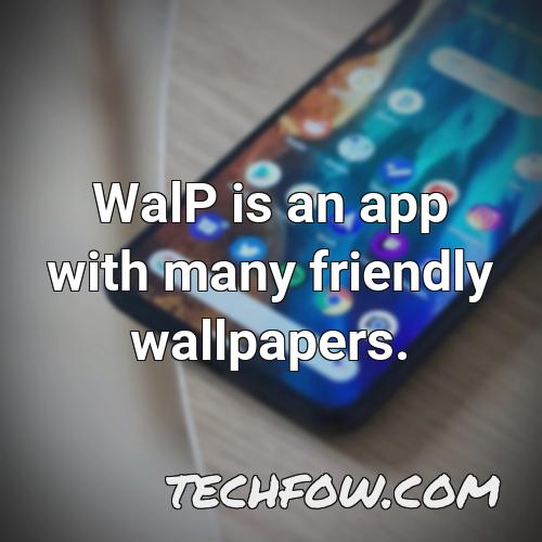 walp is an app with many friendly wallpapers