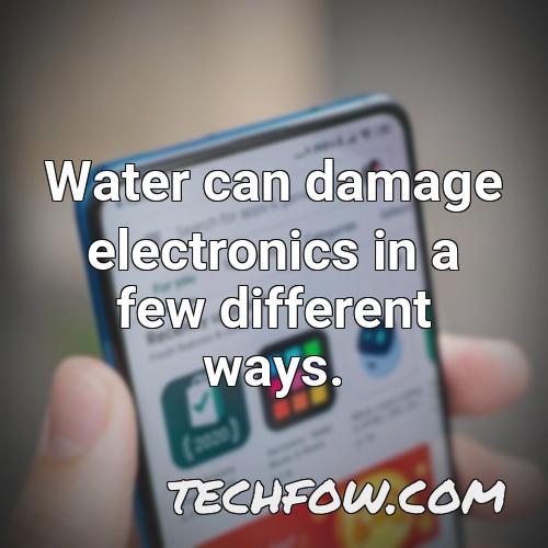 water can damage electronics in a few different ways