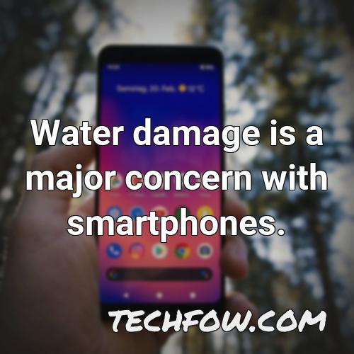 water damage is a major concern with smartphones