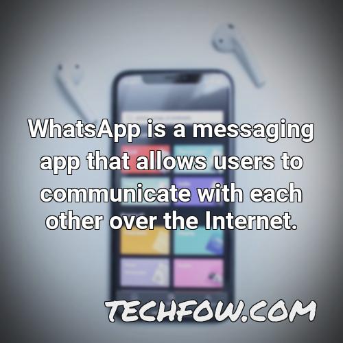 whatsapp is a messaging app that allows users to communicate with each other over the internet