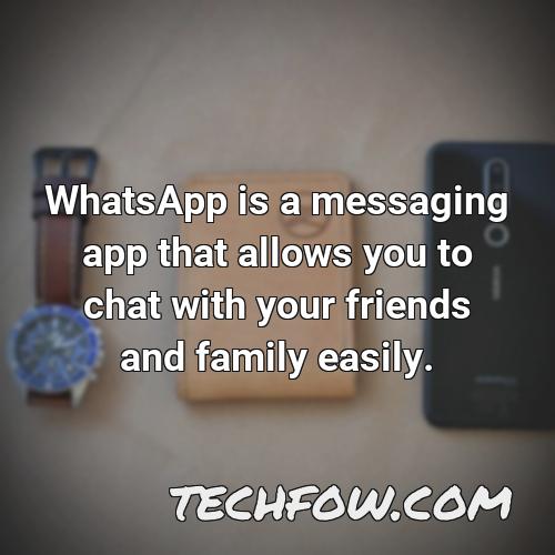 whatsapp is a messaging app that allows you to chat with your friends and family easily