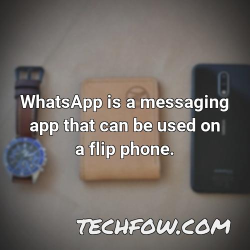 whatsapp is a messaging app that can be used on a flip phone