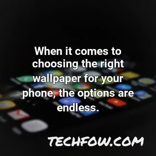 when it comes to choosing the right wallpaper for your phone the options are endless