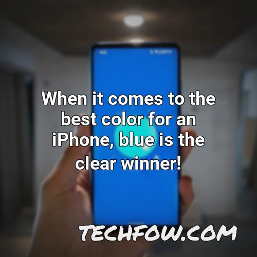 when it comes to the best color for an iphone blue is the clear winner