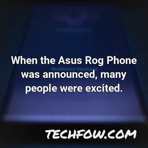 when the asus rog phone was announced many people were
