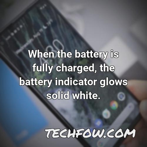 when the battery is fully charged the battery indicator glows solid white 1