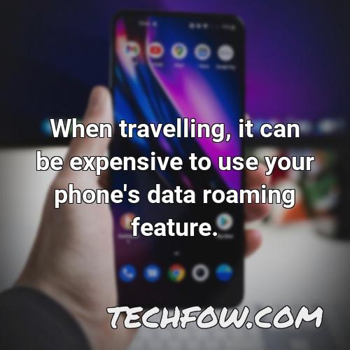 when travelling it can be expensive to use your phone s data roaming feature