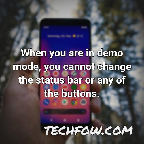 when you are in demo mode you cannot change the status bar or any of the buttons