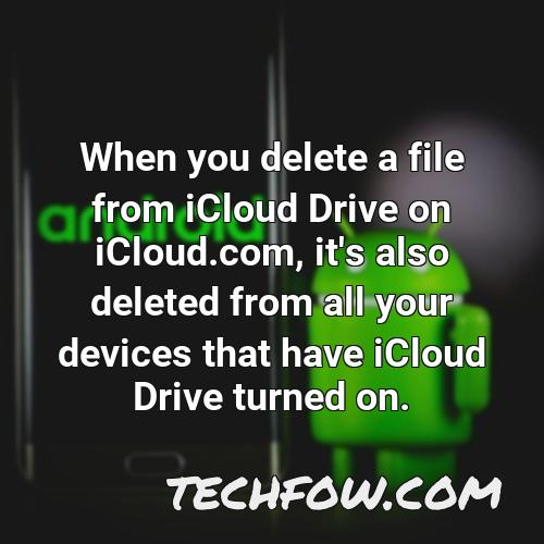 when you delete a file from icloud drive on icloud com it s also deleted from all your devices that have icloud drive turned on
