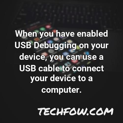 when you have enabled usb debugging on your device you can use a usb cable to connect your device to a computer