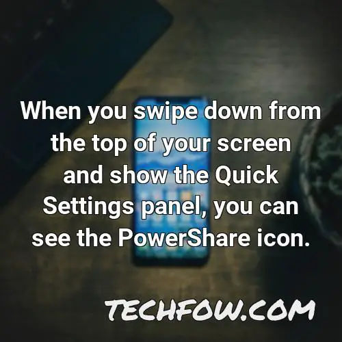 when you swipe down from the top of your screen and show the quick settings panel you can see the powershare icon
