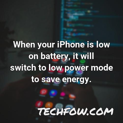 when your iphone is low on battery it will switch to low power mode to save energy
