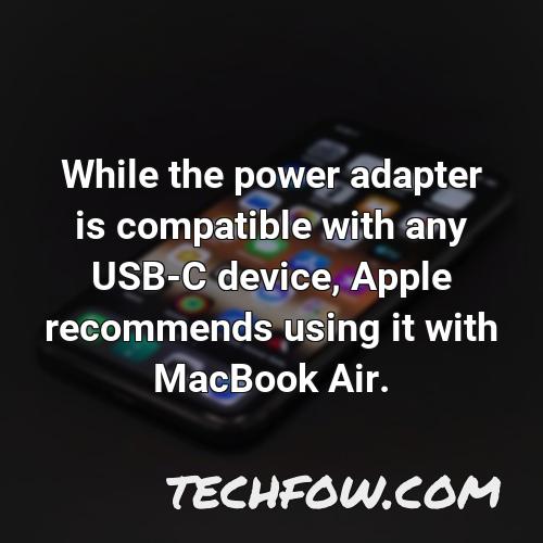 while the power adapter is compatible with any usb c device apple recommends using it with macbook air 2