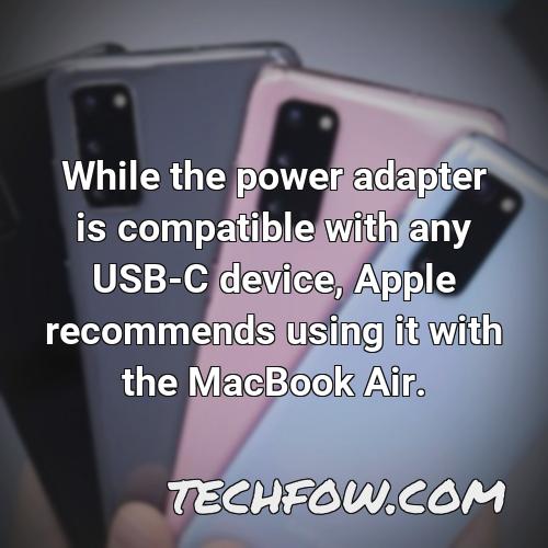 while the power adapter is compatible with any usb c device apple recommends using it with the macbook air
