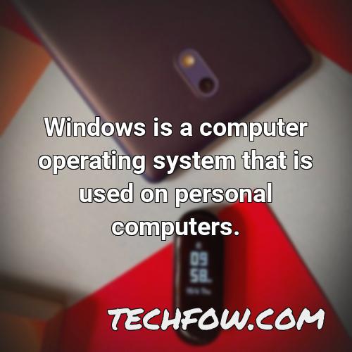 windows is a computer operating system that is used on personal computers