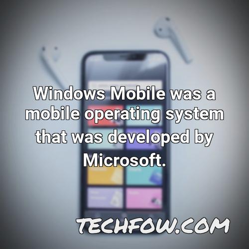 windows mobile was a mobile operating system that was developed by microsoft