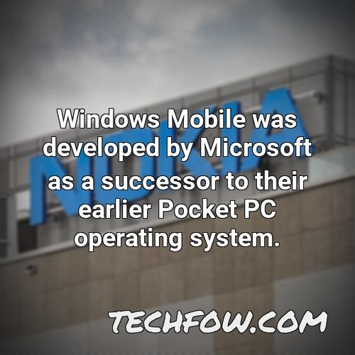windows mobile was developed by microsoft as a successor to their earlier pocket pc operating system
