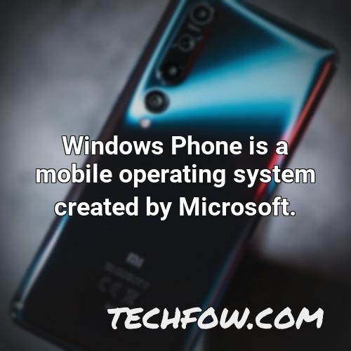 windows phone is a mobile operating system created by microsoft