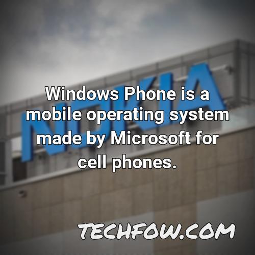 windows phone is a mobile operating system made by microsoft for cell phones