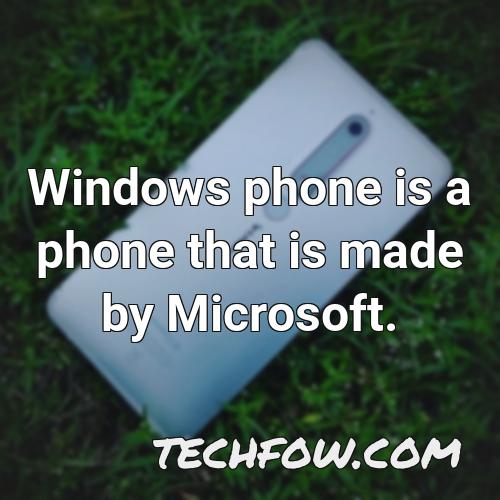 windows phone is a phone that is made by microsoft