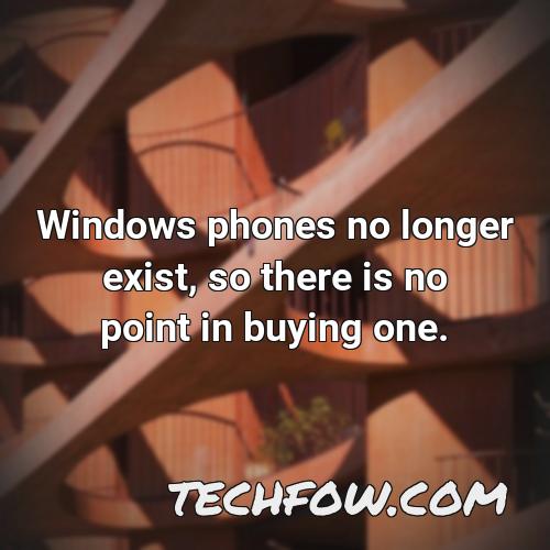 windows phones no longer exist so there is no point in buying one