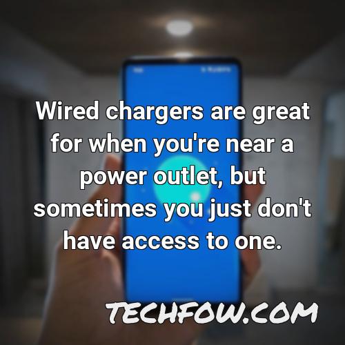 wired chargers are great for when you re near a power outlet but sometimes you just don t have access to one