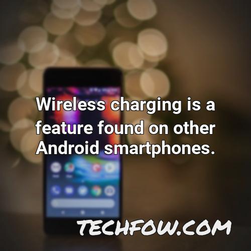 wireless charging is a feature found on other android smartphones