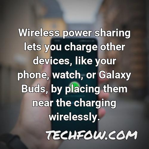 wireless power sharing lets you charge other devices like your phone watch or galaxy buds by placing them near the charging wirelessly