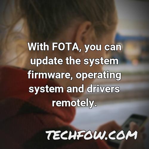 with fota you can update the system firmware operating system and drivers remotely