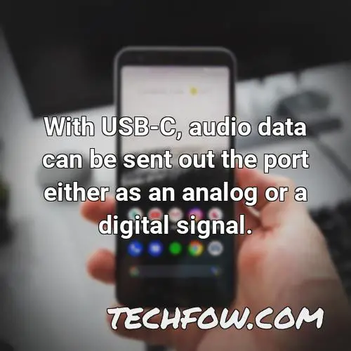 with usb c audio data can be sent out the port either as an analog or a digital signal