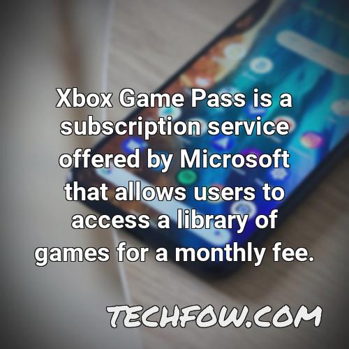 xbox game pass is a subscription service offered by microsoft that allows users to access a library of games for a monthly fee