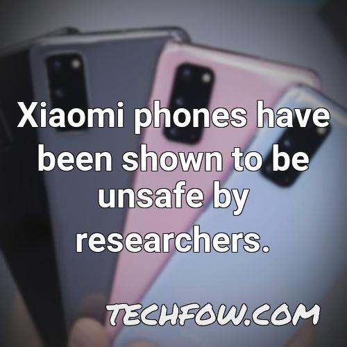 xiaomi phones have been shown to be unsafe by researchers