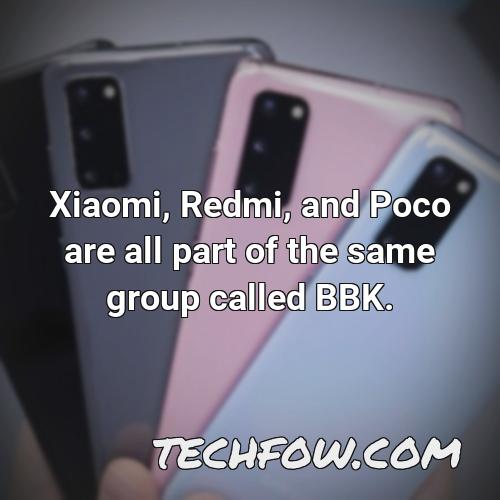 xiaomi redmi and poco are all part of the same group called bbk