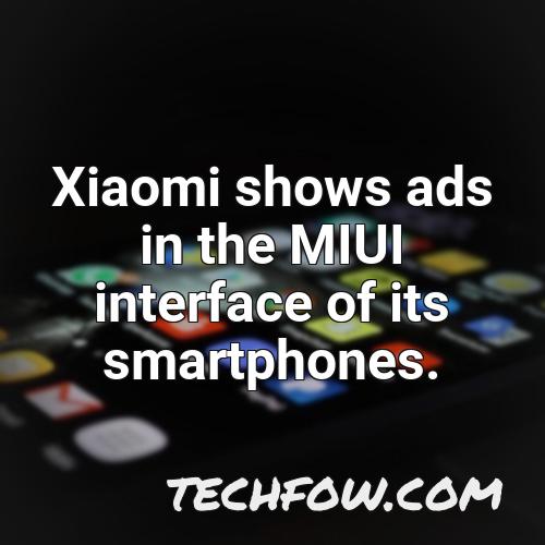 xiaomi shows ads in the miui interface of its smartphones