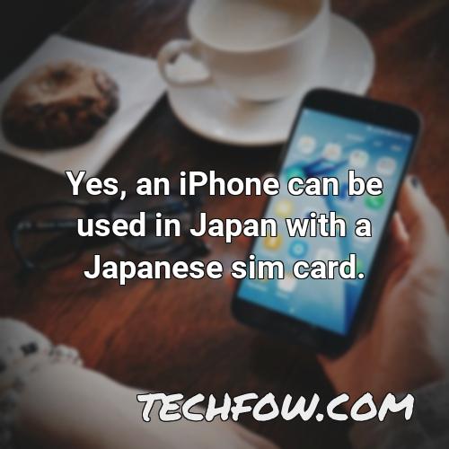 yes an iphone can be used in japan with a japanese sim card