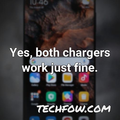 yes both chargers work just fine