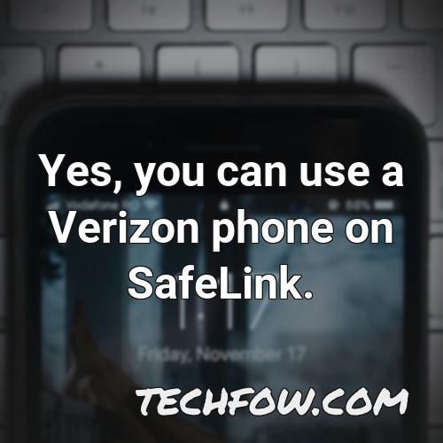 yes you can use a verizon phone on safelink 1