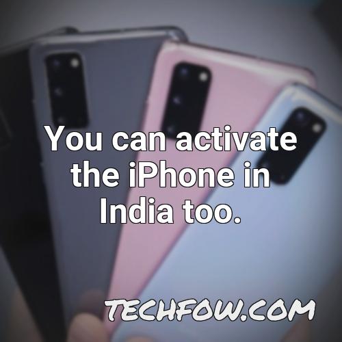 you can activate the iphone in india too