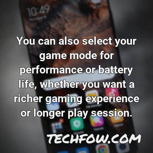 you can also select your game mode for performance or battery life whether you want a richer gaming experience or longer play session