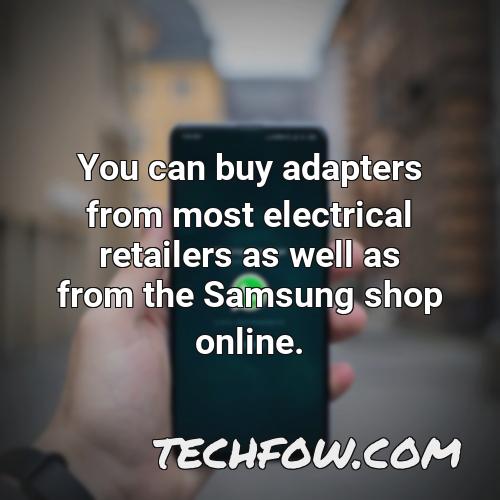 you can buy adapters from most electrical retailers as well as from the samsung shop online 1